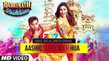 Aashiq Surrender Hua (Full Video) | Varun, Alia | Armaan Mallik | "Badrinath Ki Dulhania NEW Song"