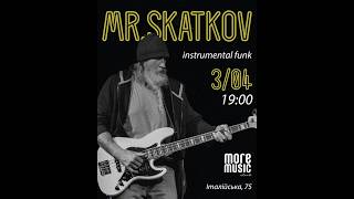 Mr.Skatkoff - instrumental funk  ⁨@MoreMusicClub⁩ 2026.04.03