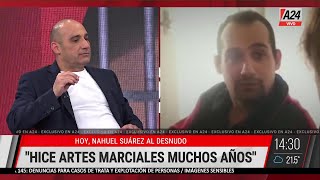 🗣 NAHUEL SUÁREZ AL DESNUDO: PERSEGUIDO AÑOS POR DENUNCIAR CORRUPCIÓN POLICIAL