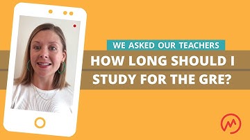 How long should I study for the GRE? | GRE FAQ