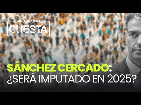 Sánchez, cercado: ¿Será