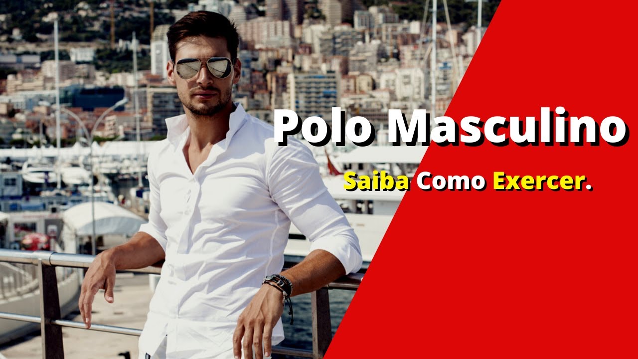 Polo Masculino, Como Exercer o Polo de Macho?