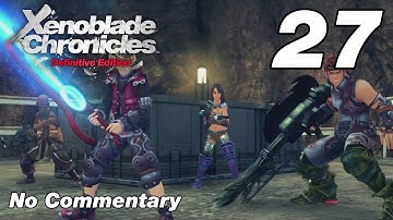 Xenoblade Chronicles DE: Ep.27 - Ether Mine, Test Pits : No Commentary