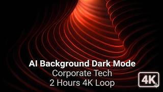 AI Background Dark Mode Corporate Tech 2 Hours 4K Loop