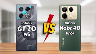 Infinix GT 20 Pro vs Infinix Note 40 Pro Plus || Full Comparison