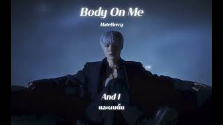 [THAISUB] Body On Me - HateBerry