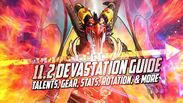 11.2 Devastation Evoker Guide | Opener, ST & AOE Rotation, Basics, Talents, Gear, Advanced, and more