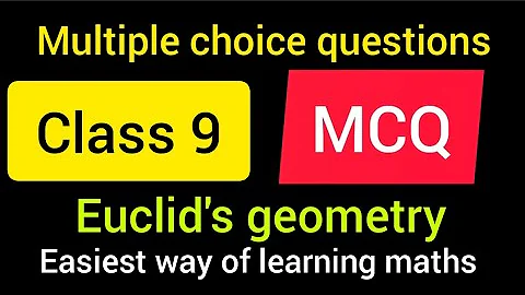Multiple choice questions | Class 9 maths | Euclid's geometry | CBSE board syllabus | MCQ solutions