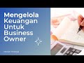 Mengelola keuangan untuk business owner ii sekolah finansial