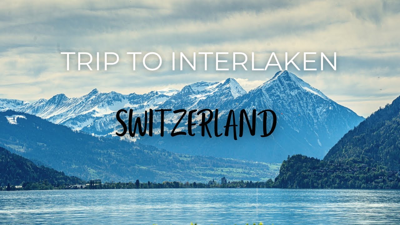 Exploring Interlaken and Lauterbrunnen Switzerland | Travel Montage