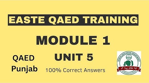 Module 1 Unit 5 | EaSTE QAED Training | QAED Punjab #qaed #module1 #module1 #qaedtrainings