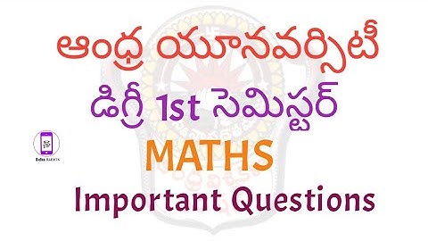 Andhra University Degree 1st Semester MATHS important Question paper || Edu Alerts ||