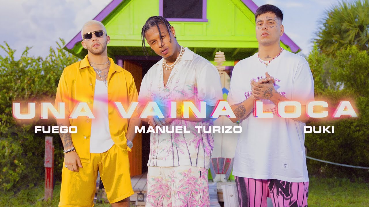 Fuego, Manuel Turizo, Duki - Una Vaina Loca [Video Oficial] - YouTube