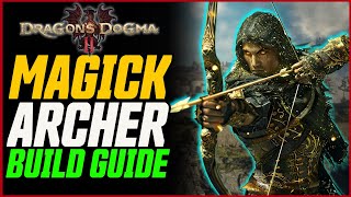 The BEST Vocation!? Magick Archer Build Guide + Best Gear & Where to Find it // Dragon's Dogma 2