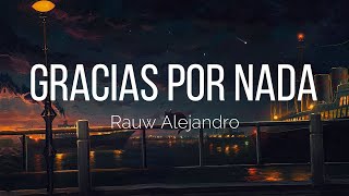 Rauw Alejandro - GRACIAS POR NADA (Letra/Lyrics)