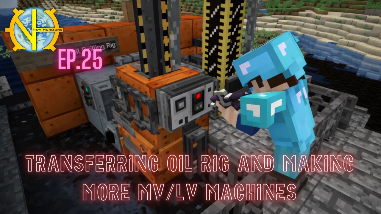 GTNH 2.8.1 Series - MV (~91h) [E25] [S03] - Transferring Oil Rig and Making more MV/LV Machines