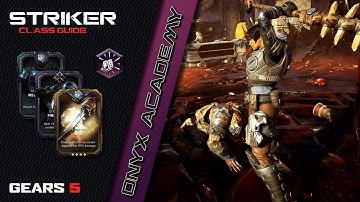 Striker Class Guide - Onyx Academy - Gears 5