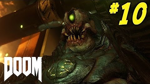 DOOM (2016) Gameplay Walkthrough Part 10 "TITAN