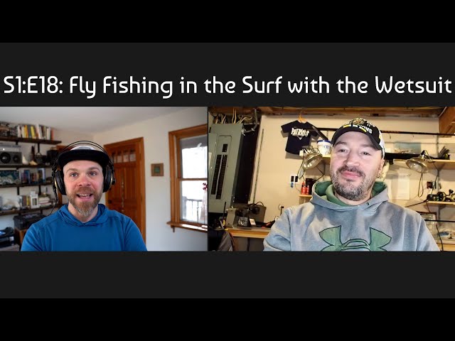 S1:E18 /// Fly Fishing in the Surf with the Wetsuit 