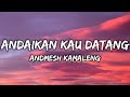 Andaikan kau datang  andmesh kamaleng lirik lagu   ost miracle in cell no7