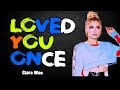 Loved You Once - Clara Mae (LYRICS)