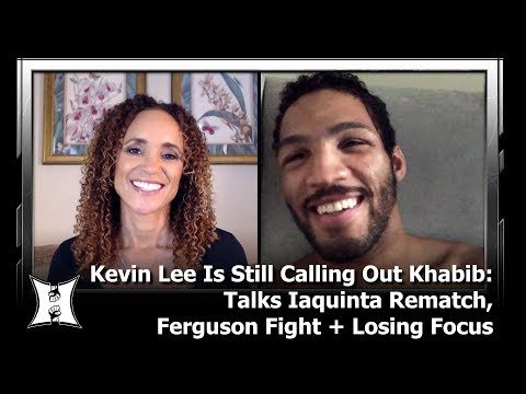 Kevin Lee Is Still Calling Out Khabib: Talks Iaquinta Rematch, Ferguson Fight + Losing Focus