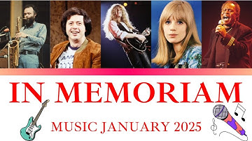 Musicians We Lost in January 2025 - Legacy In Memoriam Tribute