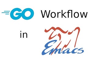 My Go Workflow in Emacs