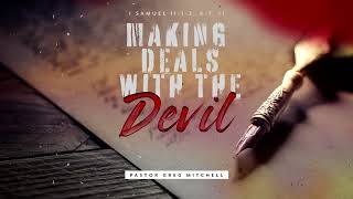 Making deals with the devil : Pastor  Greg  Mitchell
