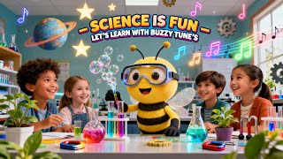 Science Is Fun – Let’s Learn with Buzzy Tune’s | Kids Science Song