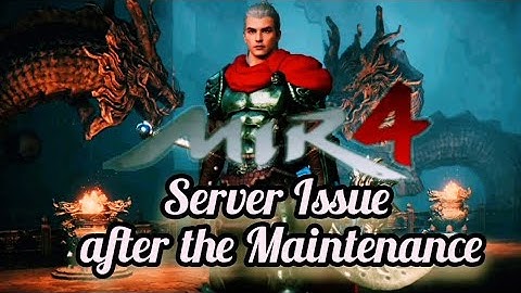 MIR4 SERVER ISSUE AFTER THE MAINTENANCE || MERGE SERVER