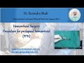 Pph  procedure for prolapsed hemorrhoid  dr surendra shah