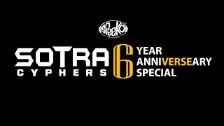 #SotraCyphers 6 Year Anni-VERSE-ary Special (2022)