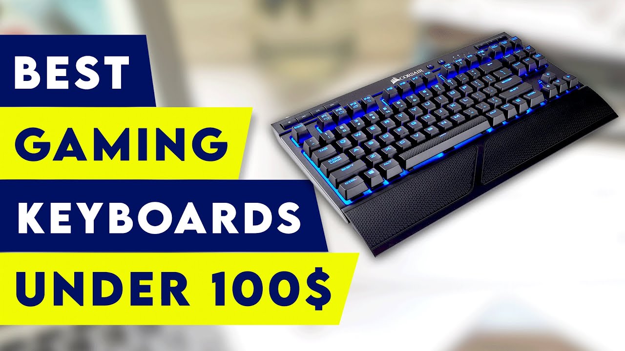 5 Best Gaming Keyboards Under 100! YouTube