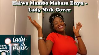 Haiwa Mambo Mabasa Enyu Lord How Many Are Your Works - Lady Muk Cover Zimbabwe Catholic Songs