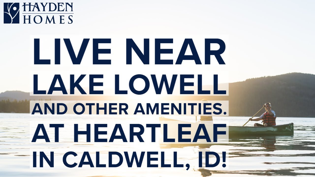 New Homes in Caldwell, Idaho Heartleaf Community Hayden Homes YouTube