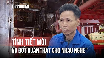 Vụ dùng xăng đốt quán 11 người chết: Trả hồ sơ vì xuất hiện tình tiết mới