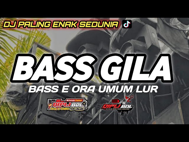 DJ BASS GILA PALING DICARI COCOK BUAT CEK SOUND class=