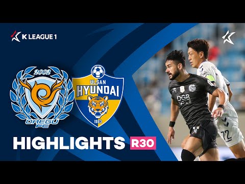 Daegu Ulsan Hyundai Goals And Highlights