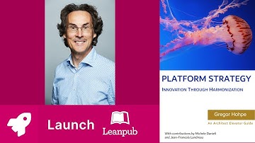 057 Leanpub book LAUNCH! Platform Strategy: Innovation Through Harmonization by Gregor Hohpe #cloud