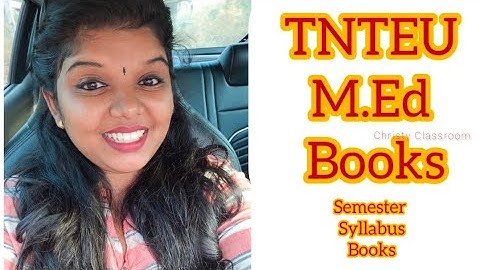 M.Ed SEMESTER PATTERN MATERIALS | TNTEU M.Ed BOOKS | M.Ed SYLLABUS | M.Ed Materials