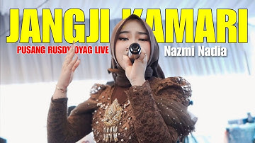 JANGJI KAMARI - NAZMI NADIA | PUSANG RUSDY OYAG LIVE 