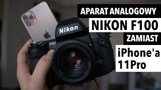 Aparat analogowy zamiast smartfona - Nikon F100