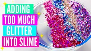 ADDING TOO MUCH INGREDIENTS INTO SLIME + giveaway! Adding Too Much Of Everything GLITTER Into SLIME!