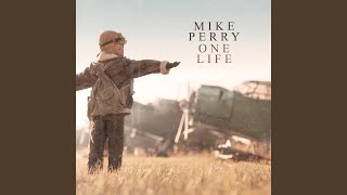 Video thumbnail of "Mike Perry - One Life"