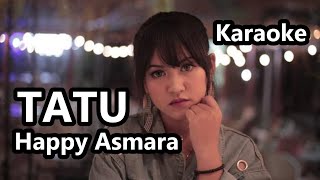 TATU - HAPPY ASMARA KARAOKE