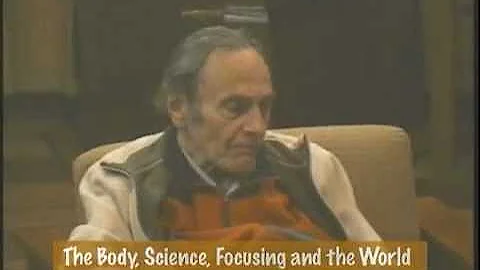 Why Focusing Works ** FISS 2010 with Gene Gendlin and Nada Lou