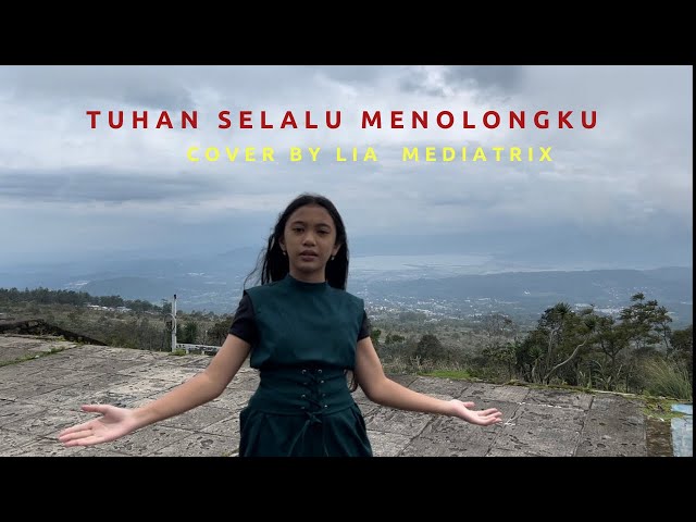 Tuhan Selalu Menolongku Cover by Lia Mediatrix class=