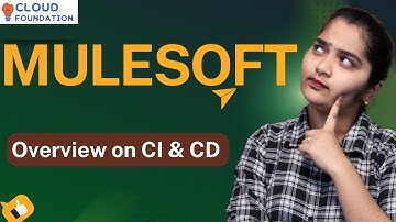 Overview on CI & CD in MuleSoft | MuleSoft Online Tutorial | MuleSoft Training | CloudFoundation