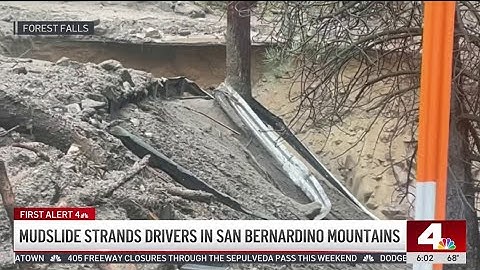 Mudslide strands drivers in San Bernardino mountains